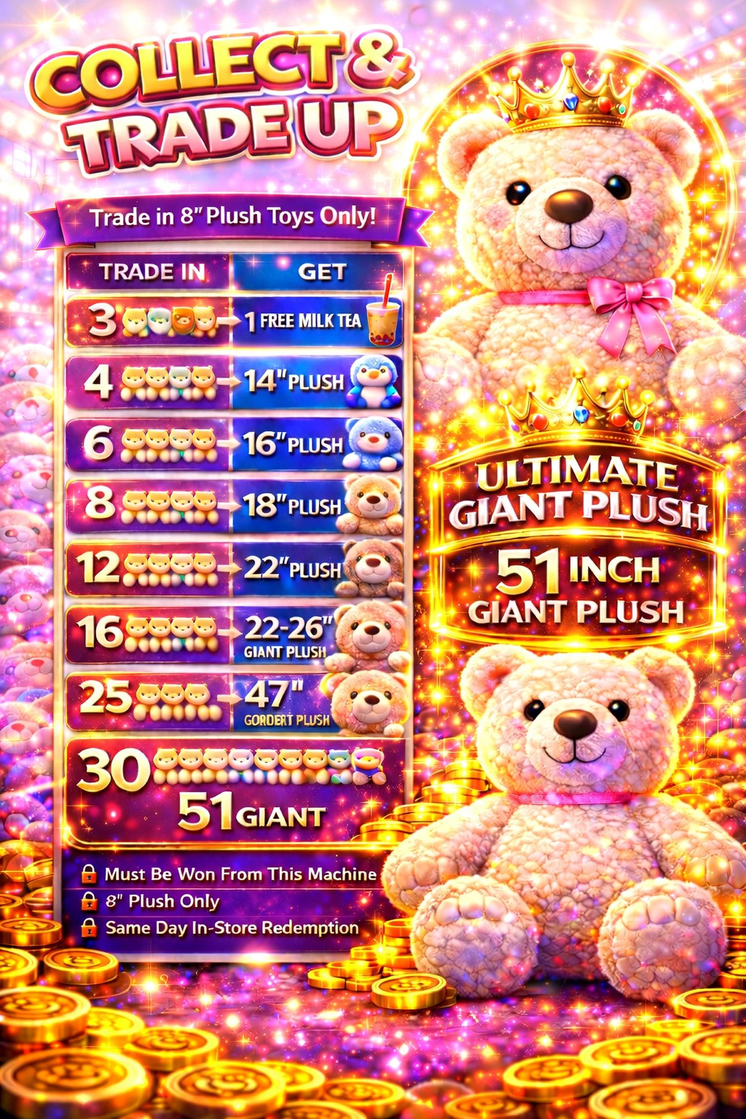 Plush toy trade-in promotion for giant plush rewards at an arcade.