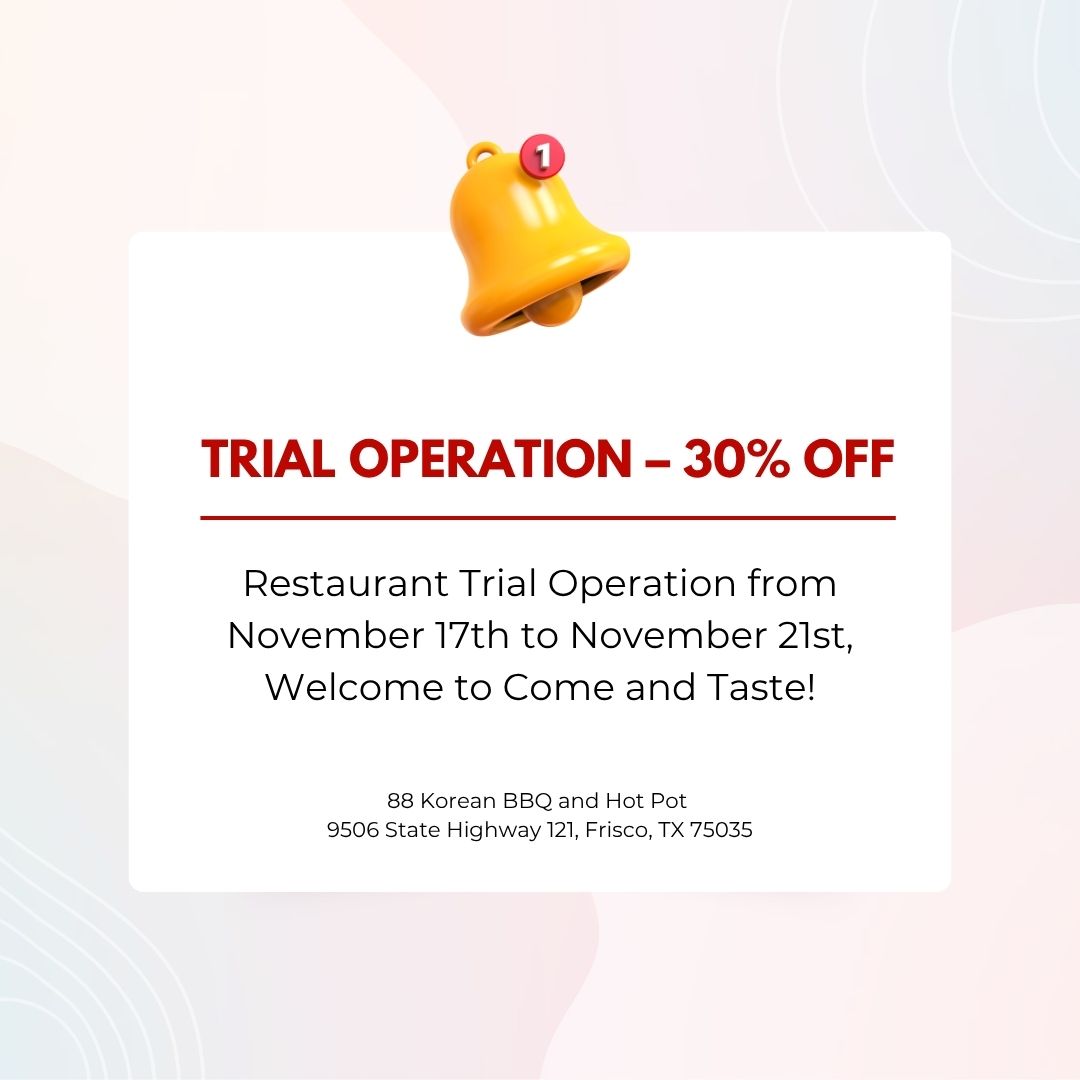 Trial operation promo: 88 Korean BBQ and Hot Pot offers 30% off from Nov 17-21, 2025, with location details and a yellow bell graphic.