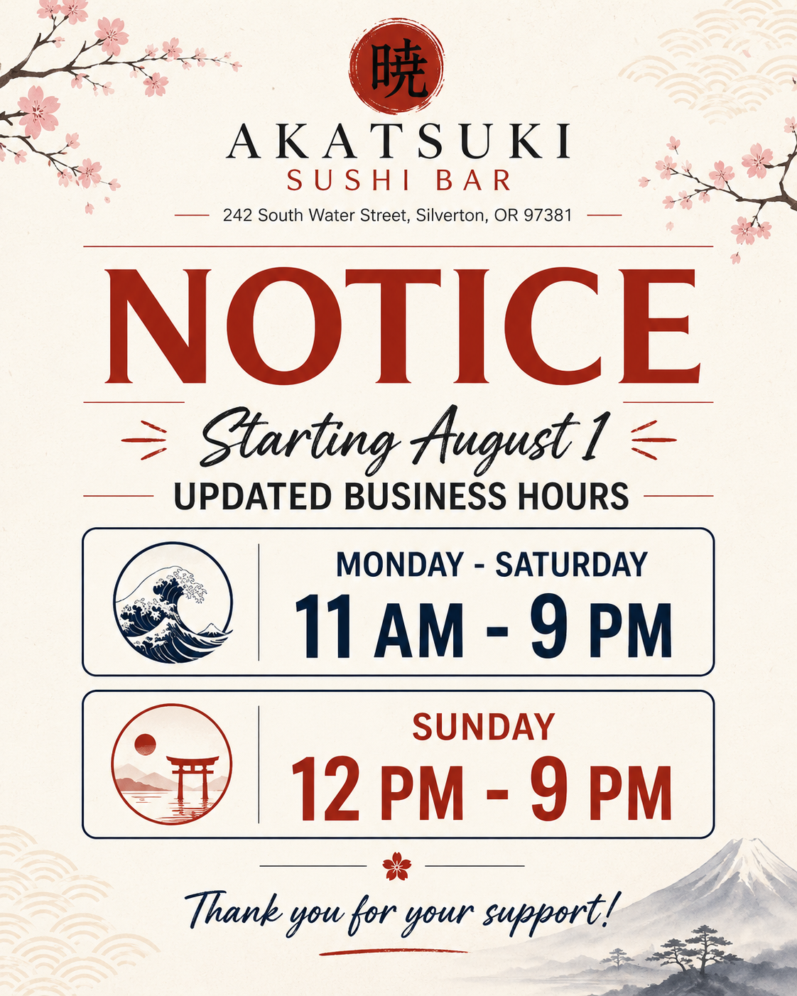 Akatsuki Sushi Bar new hours starting Aug 1. Mon-Sat 11 AM-9 PM, Sun 12 PM-9 PM. 242 South Water St, Silverton, OR.