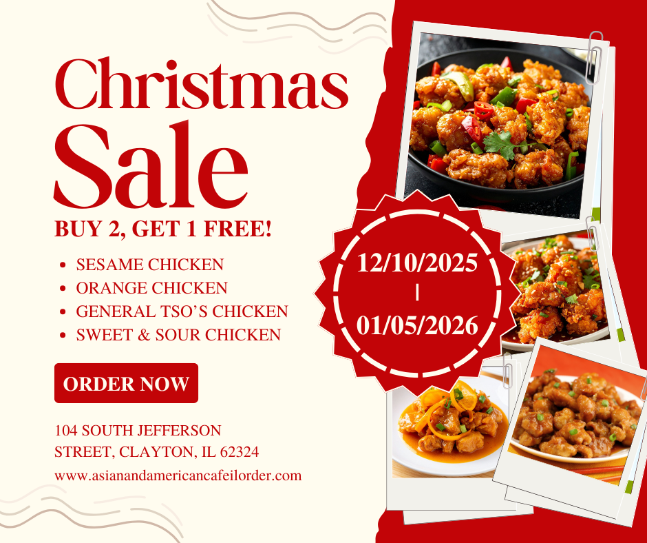Christmas Sale 12/10/25-1/5/26: buy 2 get 1 free on sesame, orange, General Tso’s or sweet & sour chicken.