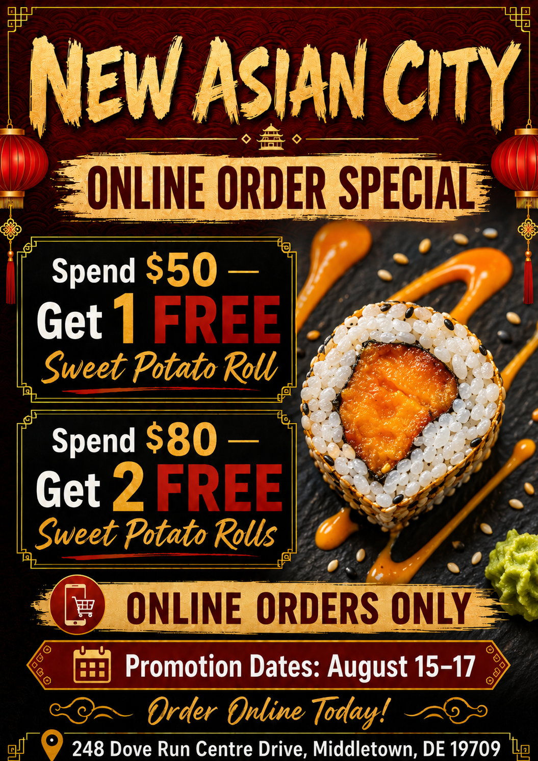 New Asian City online special: Spend $50 get 1 free Sweet Potato Roll, or $80 get 2 free. Online only, Aug 15-17.