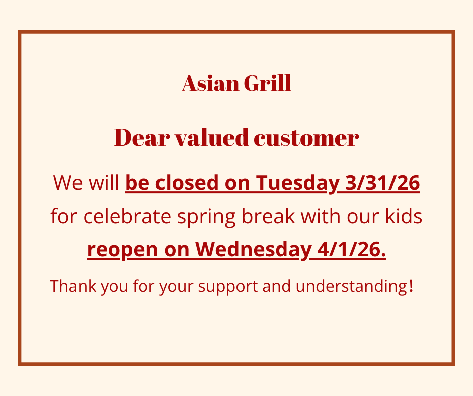 Restaurant will be closed on Tuesday 3/31/26 and reopen on Wednesday 4/1/26.