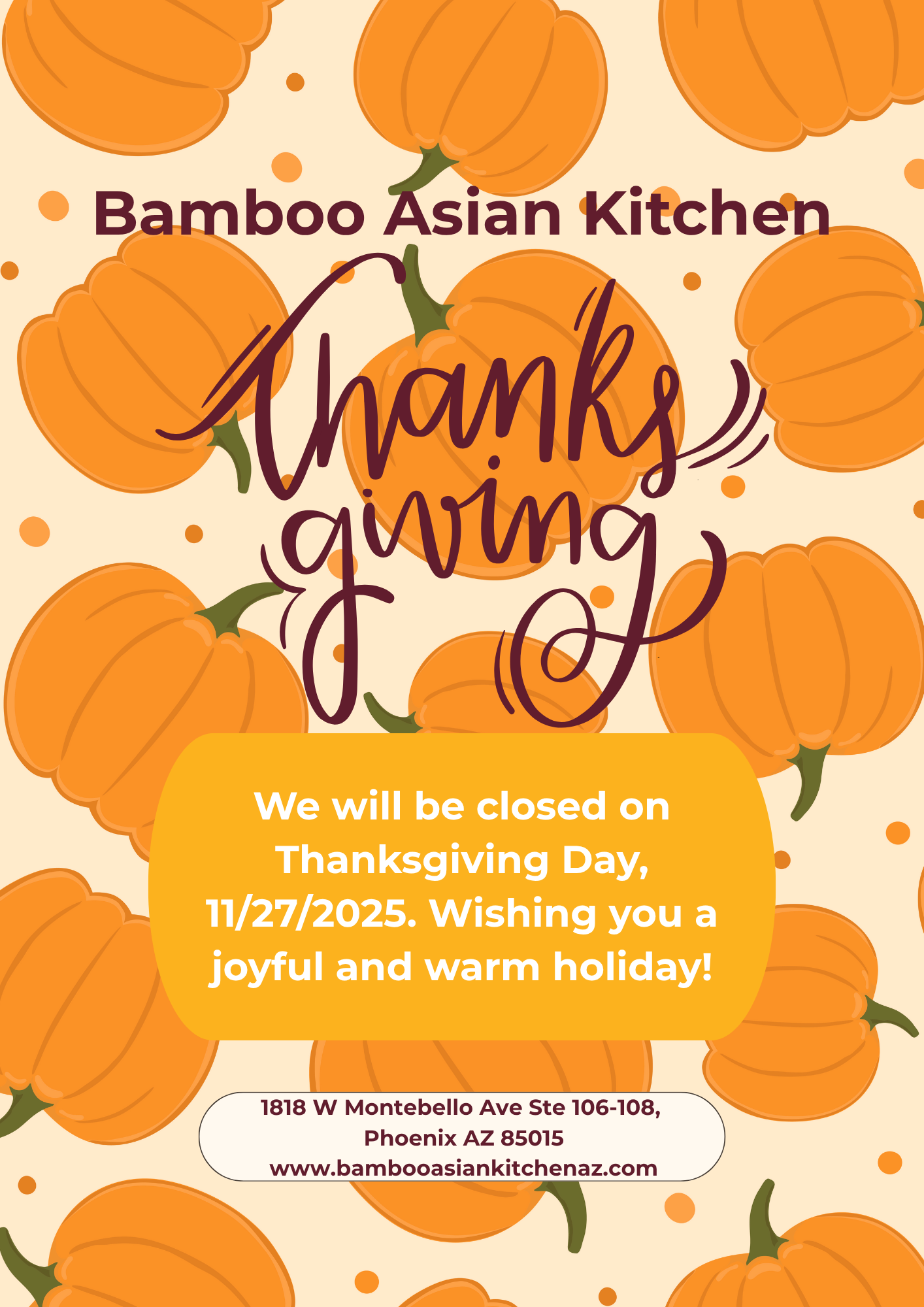 We will be closed on Thanksgiving Day, 11/27/2025. Wishing you a joyful and warm holiday!