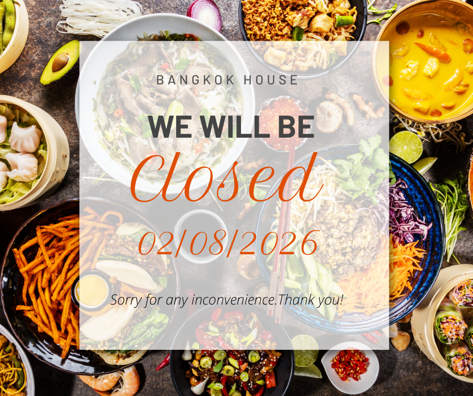 Announcement from Bangkok House restaurant stating they will be closed on 02/08/2026, set against a background of various Thai dishes.