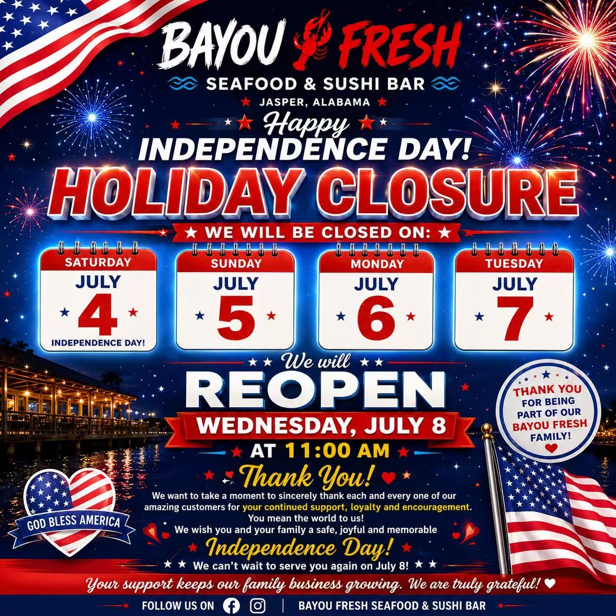 The restaurant will be closed from July 4 through July 7 and will reopen on Wednesday, July 8 at 11:00 AM.