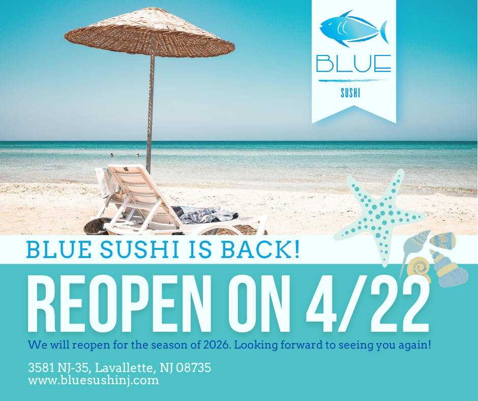 Blue Sushi is back! Reopening on 4/22/2026 in Lavallette, NJ. Visit www.bluesushinj.com for more details.
