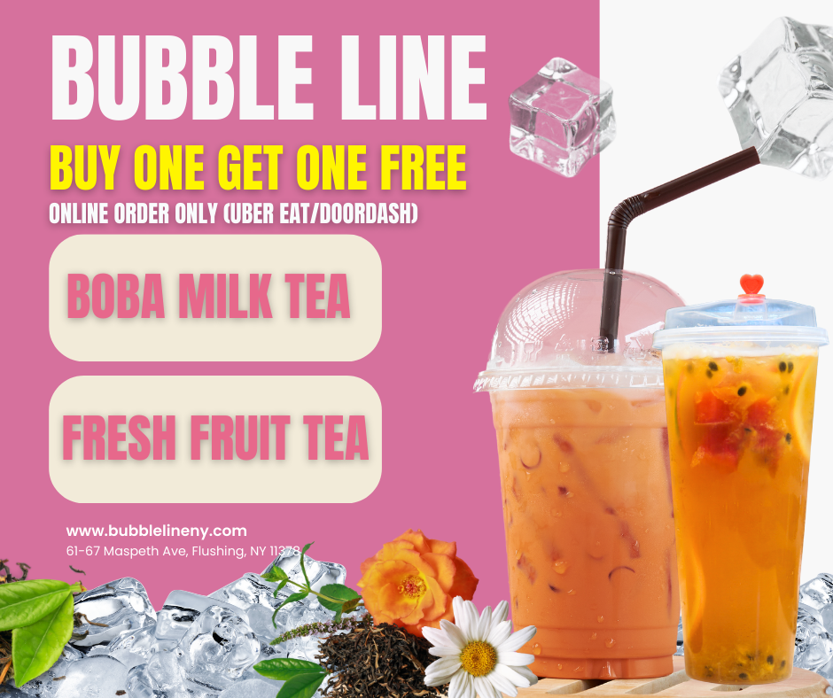 alt: Bubble Line promo: Buy 1 get 1 free on Boba Milk Tea & Fresh Fruit Tea (online via Uber Eats/DoorDash). Shows drinks, ice, flowers.
title: Bubble Line Buy One Get One Free Promotion
