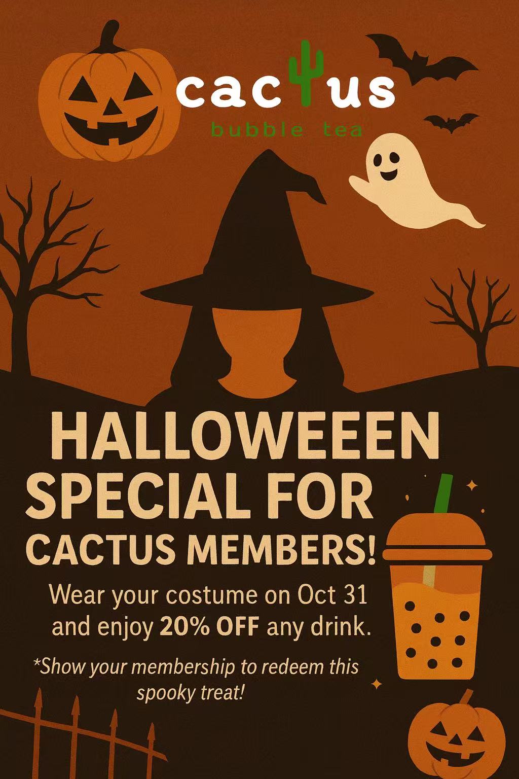 Halloween poster for Cactus Bubble Tea—wear a costume on Oct 31 for 20% off drinks; members only offer.