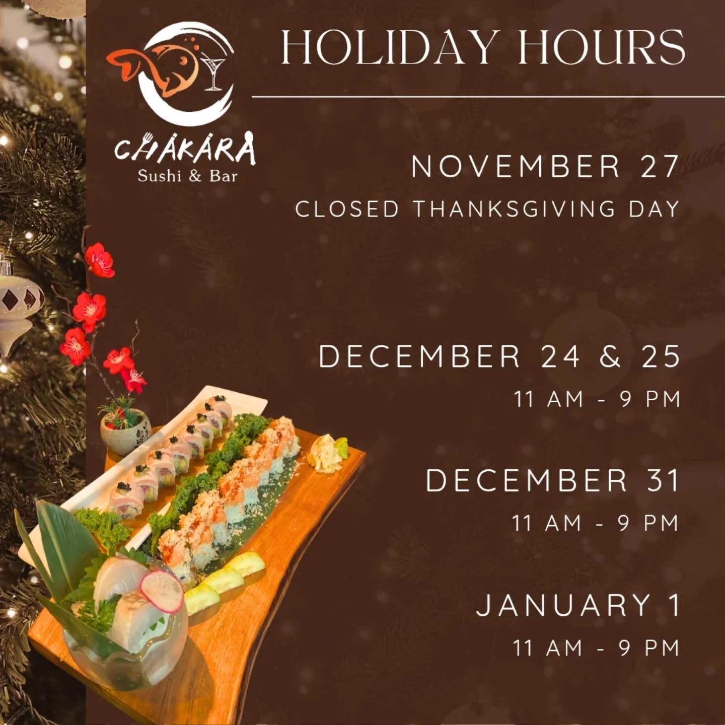 A sign displaying the holiday hours for Chakara restaurant, showing closures on November 27 for Thanksgiving Day, adjusted hours of 11AM–9PM on December 24 & 25, and 11AM–9PM on December 31 and January 1.