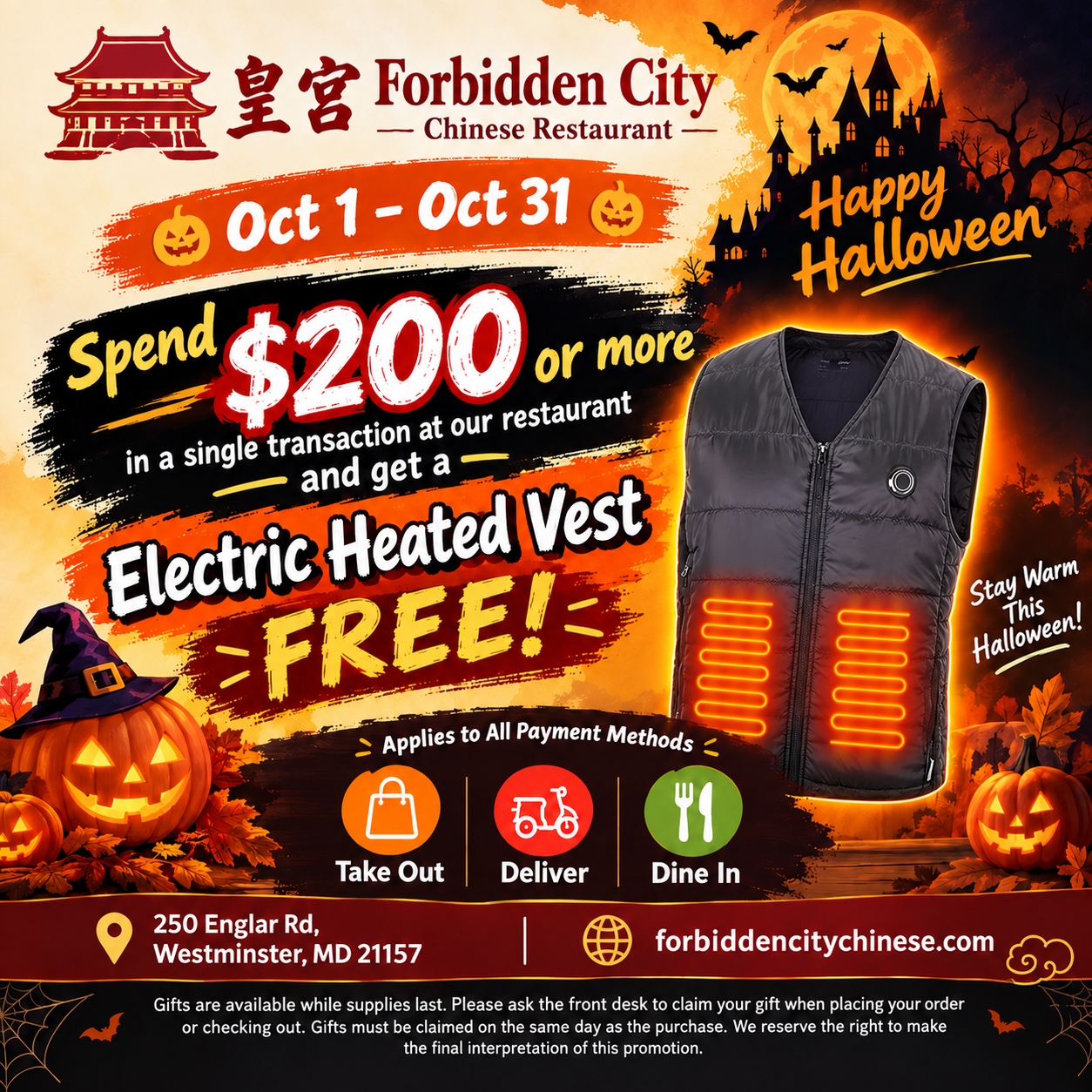 alloween promotional poster for Forbidden City Chinese Restaurant. Spend $200+ in one transaction from Oct 1 to Oct 31 to get a free electric heated vest. Valid for dine-in, takeout and delivery. Artwork features pumpkins, bats and haunted castle.