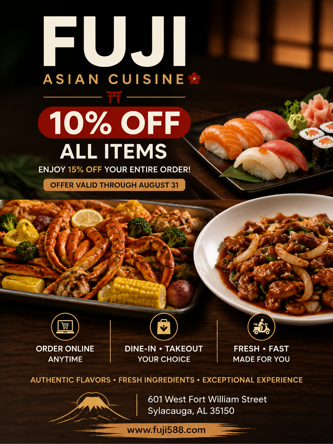 Alt Text
Fuji Asian Cuisine discount poster: 15% off all orders for dine-in, takeout & online, valid till August 31, featuring sushi, seafood and stir-fry dishes.
Title Text
Fuji Asian Cuisine limited-time deal: 15% off entire order for all service styles, promotion expires August 31.