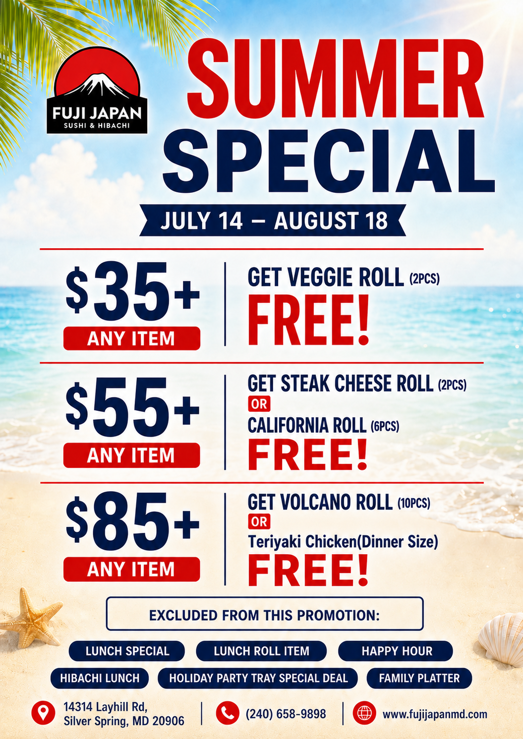 Fuji Japan summer promo: free veggie, steak cheese, California, or volcano rolls and teriyaki with qualifying orders. Exclusions apply.