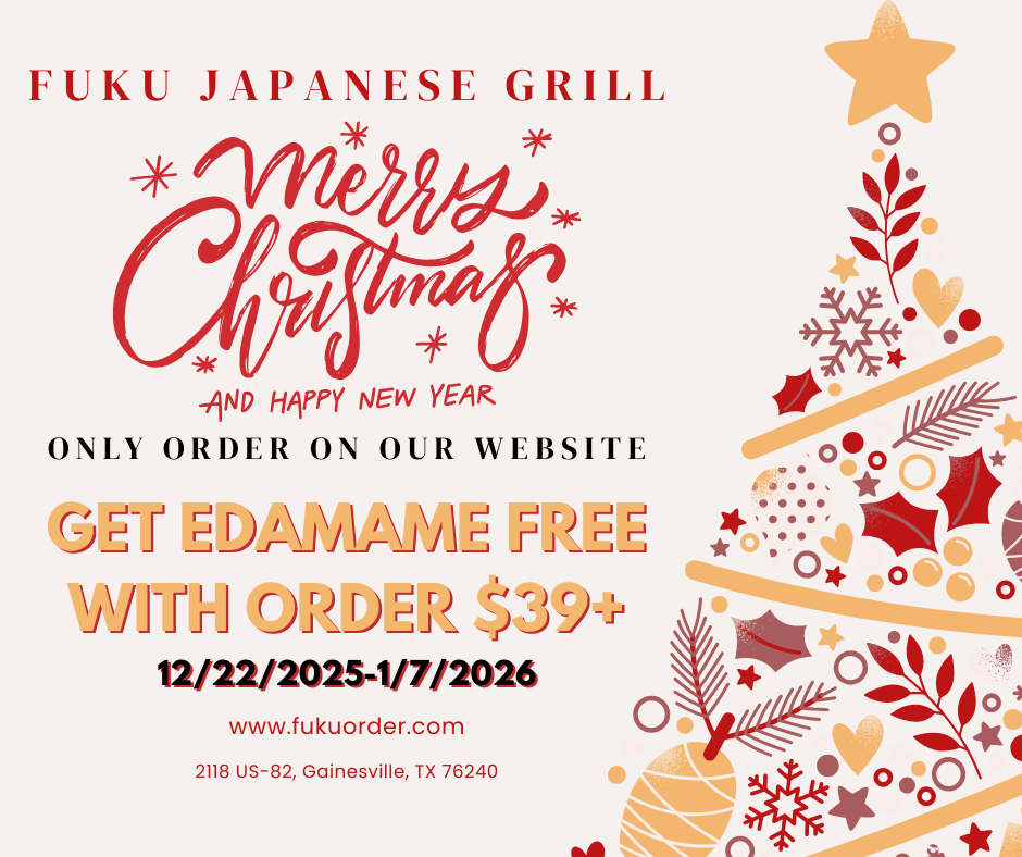 Fuku Japanese Grill holiday promo (Christmas decor): Free edamame with $39+ website orders (12/22/2025-1/7/2026).