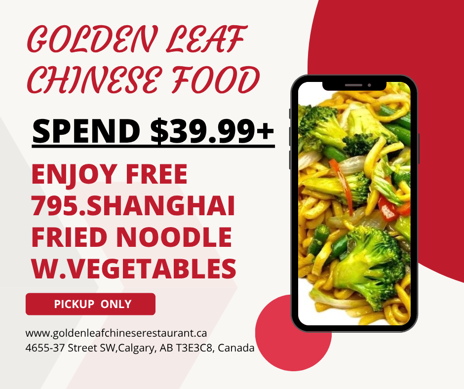 Golden Leaf Chinese Food Promotion - Free dish with orders over $39.99 at Calgary, AB T3E3C8, Canada