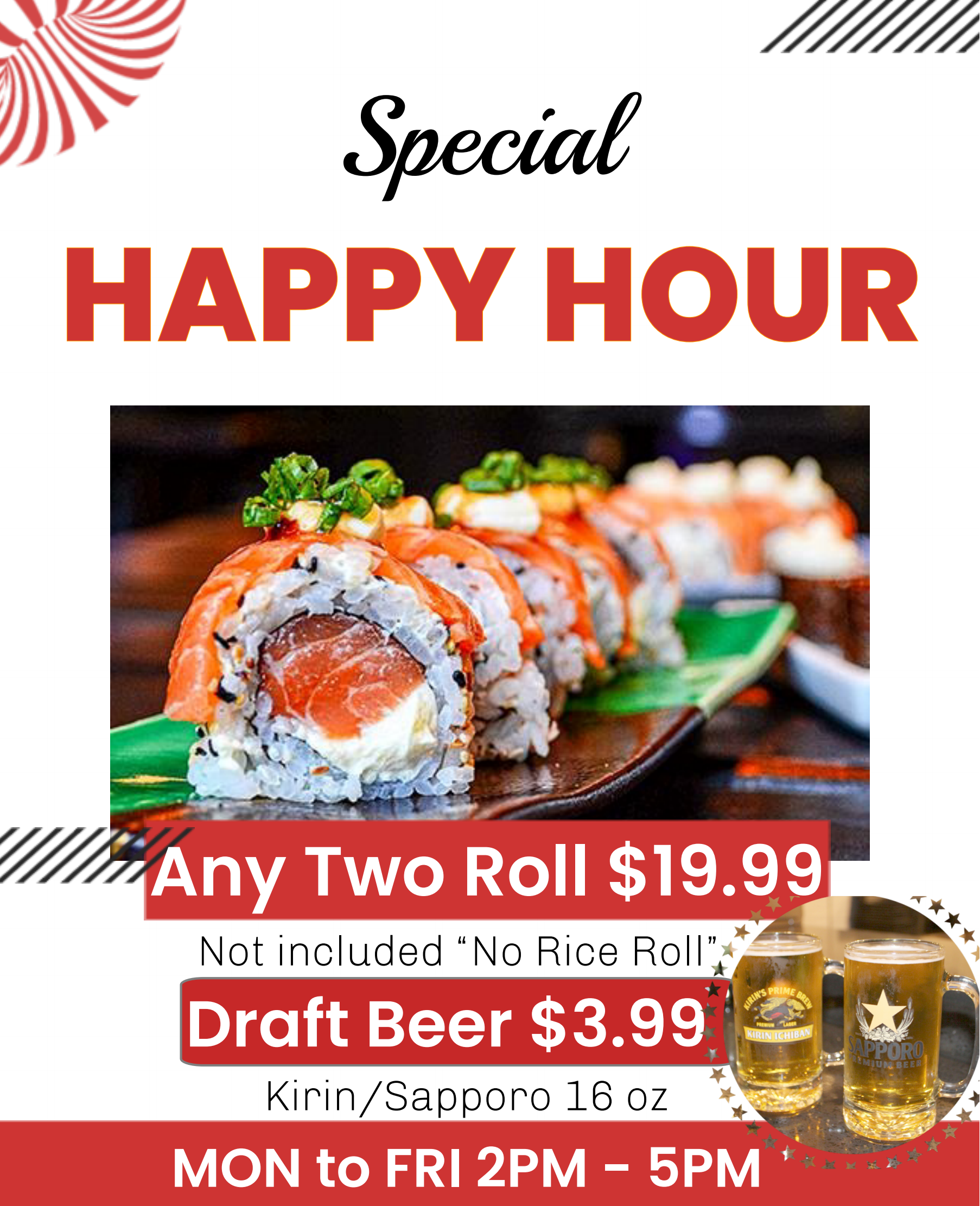 Niku Sushi's Happy Hour promo: Any 2 rolls & draft beerMon - Fri 2 - 5 PM.