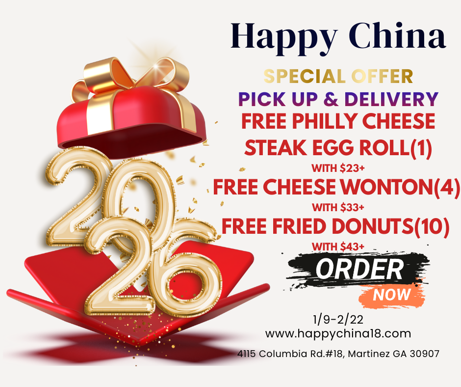 Happy China 2026 special offer (1/9-2/22): $23+ = free Philly cheese steak egg roll; $33+ = 4 cheese wontons; $43+ = 10 fried donuts. 