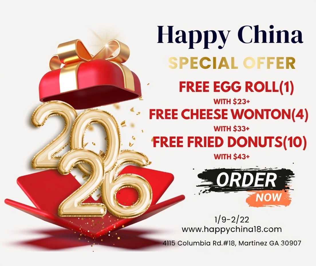 Happy China 2026 special offer: $23+ = free egg roll; $33+ = 4 cheese wontons; $43+ = 10 fried donuts (1/9-2/22).