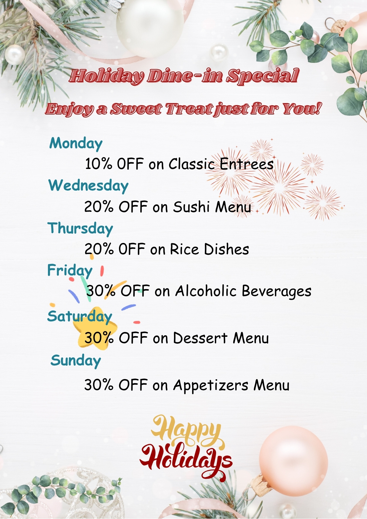 Holiday dine-in specials with daily discounts on entrées, sushi, rice dishes, drinks, desserts, and appetizers.