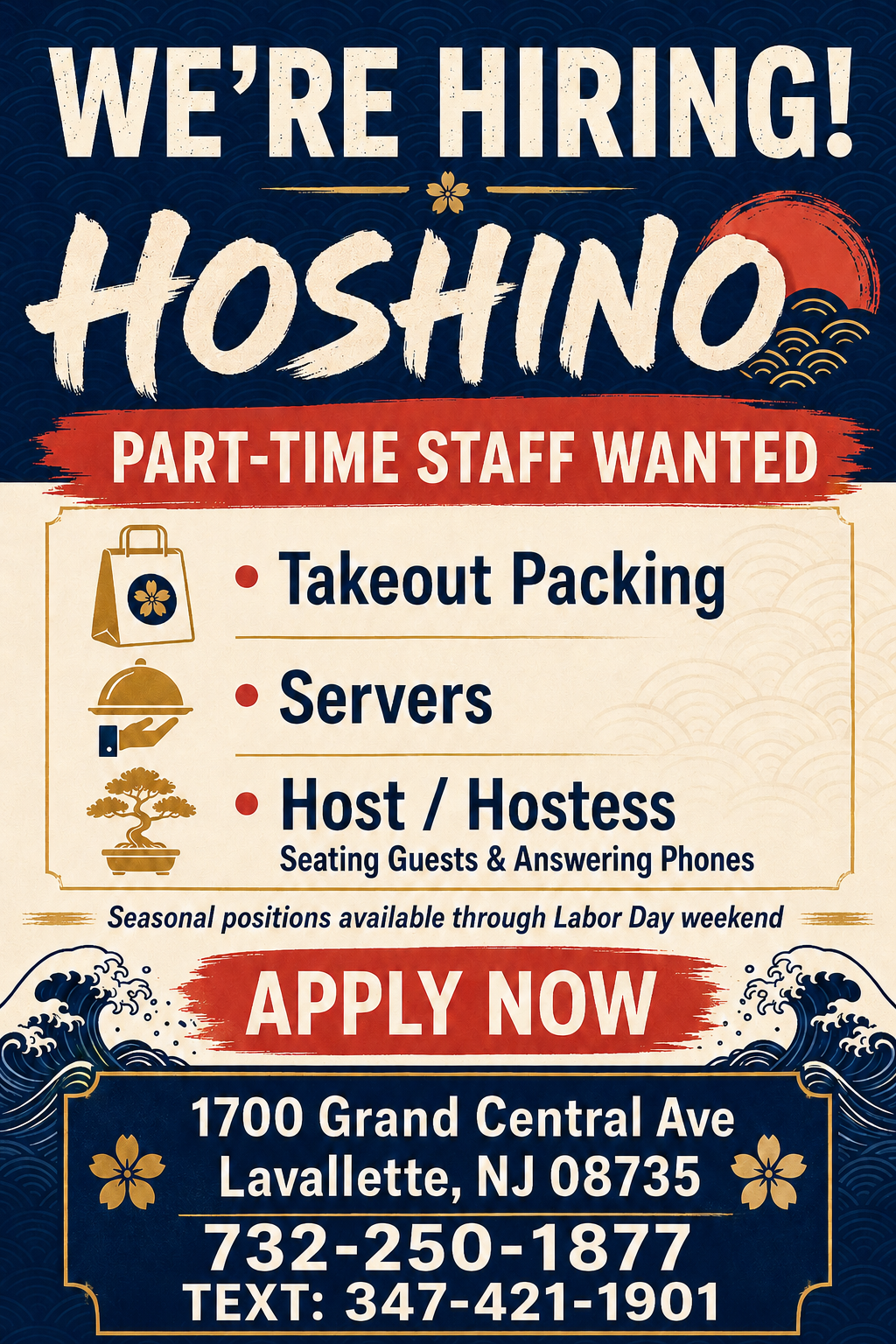 Hoshino hiring: takeout, servers, hosts in Lavallette, NJ. Call 732-250-1877 or text 347-421-1901.