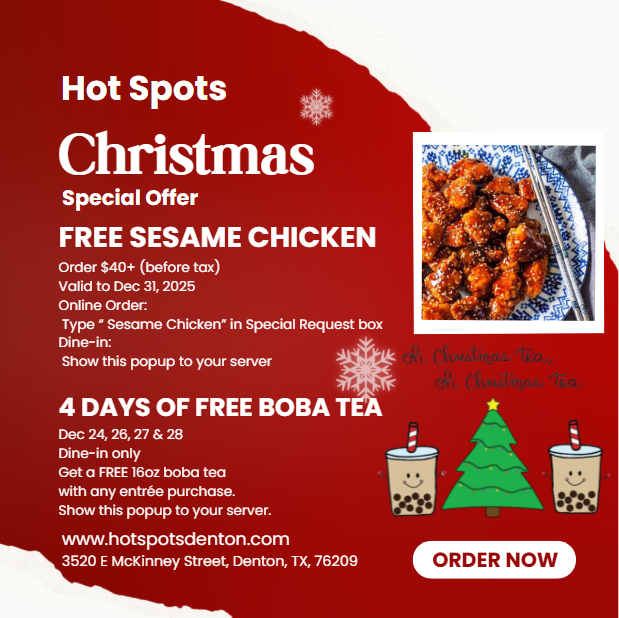 Hot spots Christmas special offer FREE SESAME CHICKEN/4 DAYS OF FREE BOBA TEA