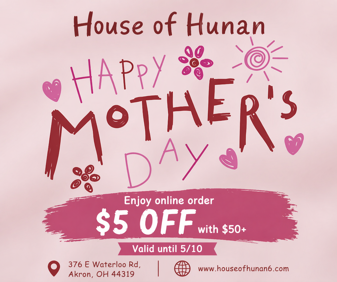 Order online and enjoy: $5 OFF when you spend $50+, Valid through May 10