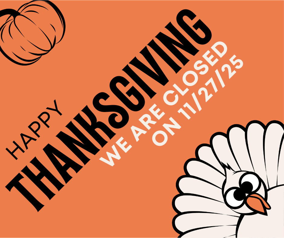 Closed on 11/27/25, Thanksgiving Day.