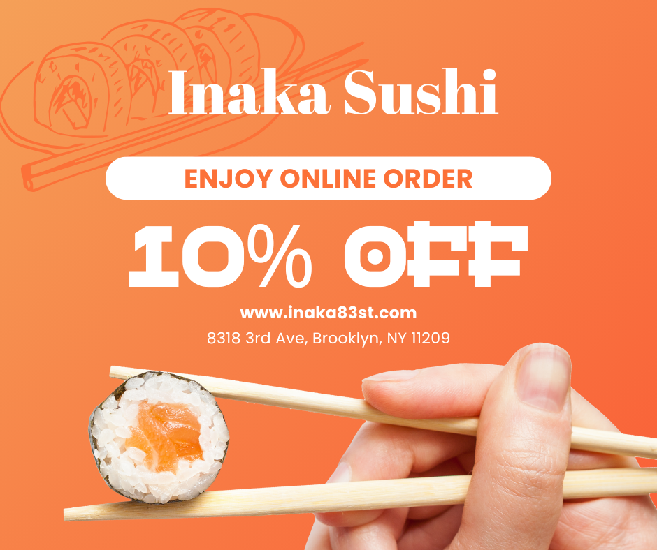 Promotional graphic for Inaka Sushi featuring an orange background with sushi illustrations and a hand holding a salmon roll with chopsticks. Text reads: 'Inaka Sushi – ENJOY ONLINE ORDER – 10% OFF – www.inaka83st.com – 8318 3rd Ave, Brooklyn, NY 11209'.