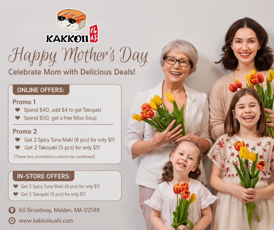Happy Mother’s Day from KAKKOII Sushi! 