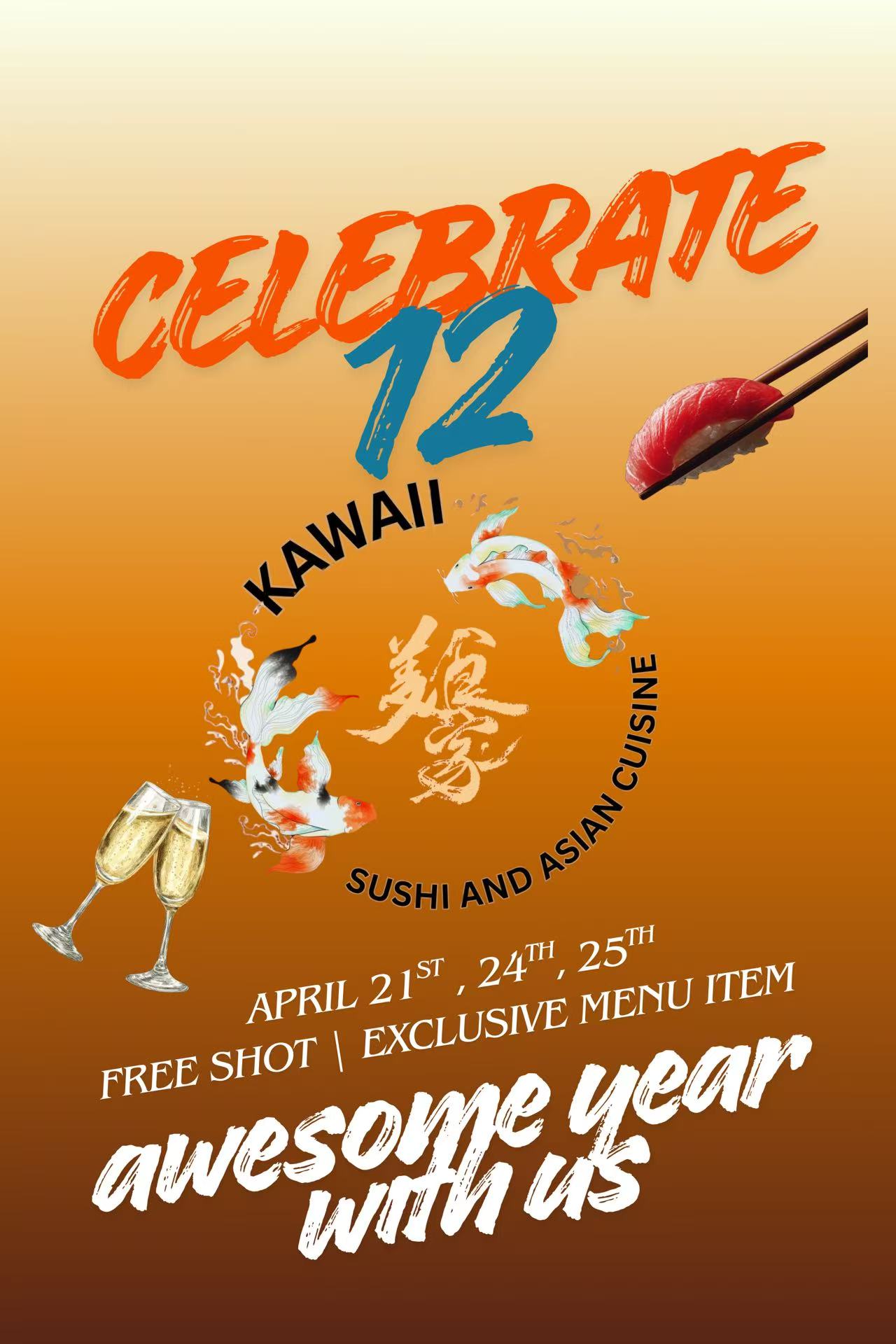 Celebrate Kawaii sushi & Asian cuisine. Free shot & exclusive menu item April 21,24,25.