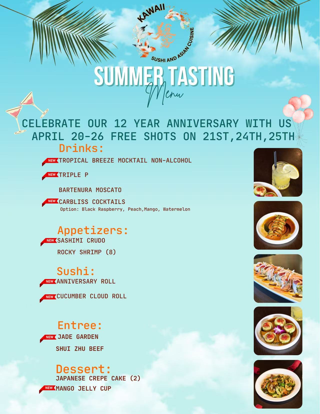 12 year anniversary April 20-26, free shots 21/24/25. New mocktail, cocktails, rolls, beef, mango jelly cup.