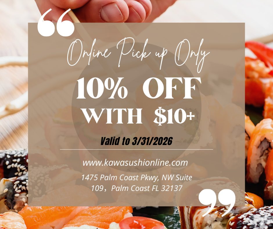 Kawa Sushi: 10% off online pickup orders over $10. Valid until March 31, 2026.