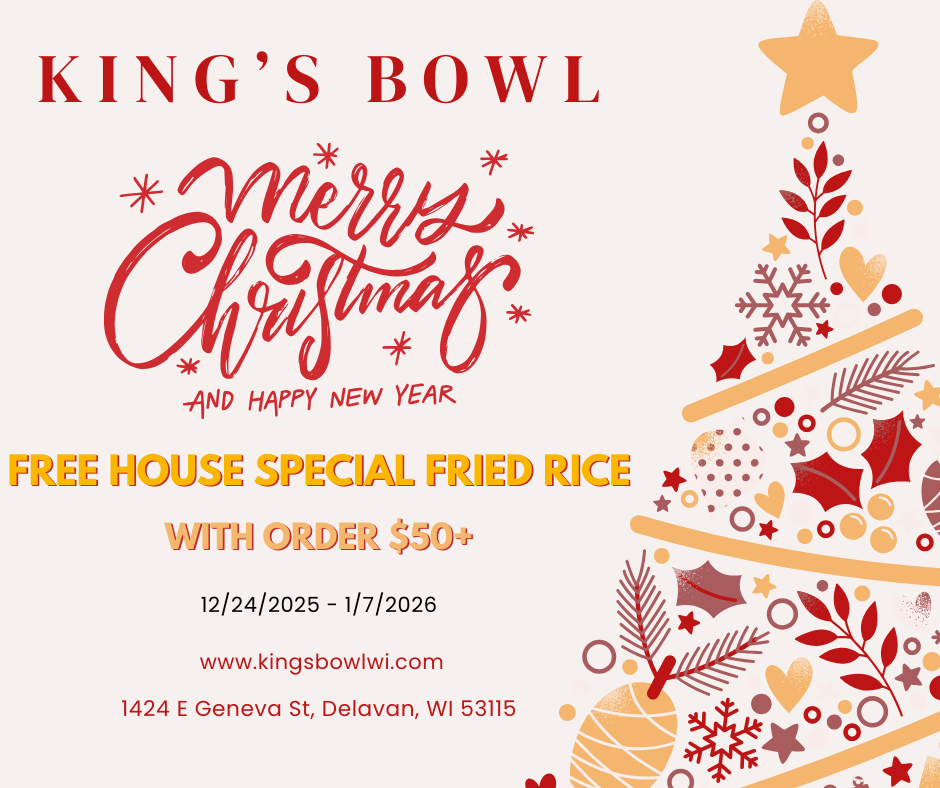 King’s Bowl Holiday Deal: Free Fried Rice (Min $50, 12/24-1/7) King’s Bowl Christmas/New Year promo (holiday decor): Free house special fried rice with $50+ orders (12/24/2025-1/7/2026).