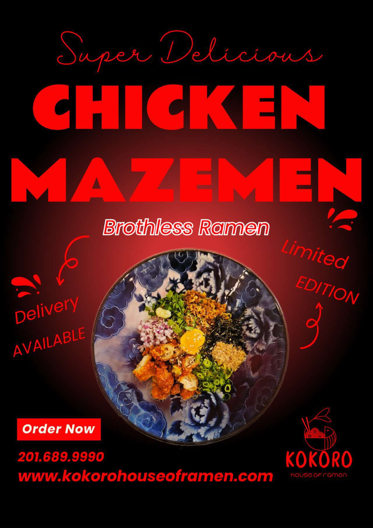 Limited brothless chicken mazemen ramen poster at KOKORO House Of Ramen, a Ramen Restaurant in Glen Rock