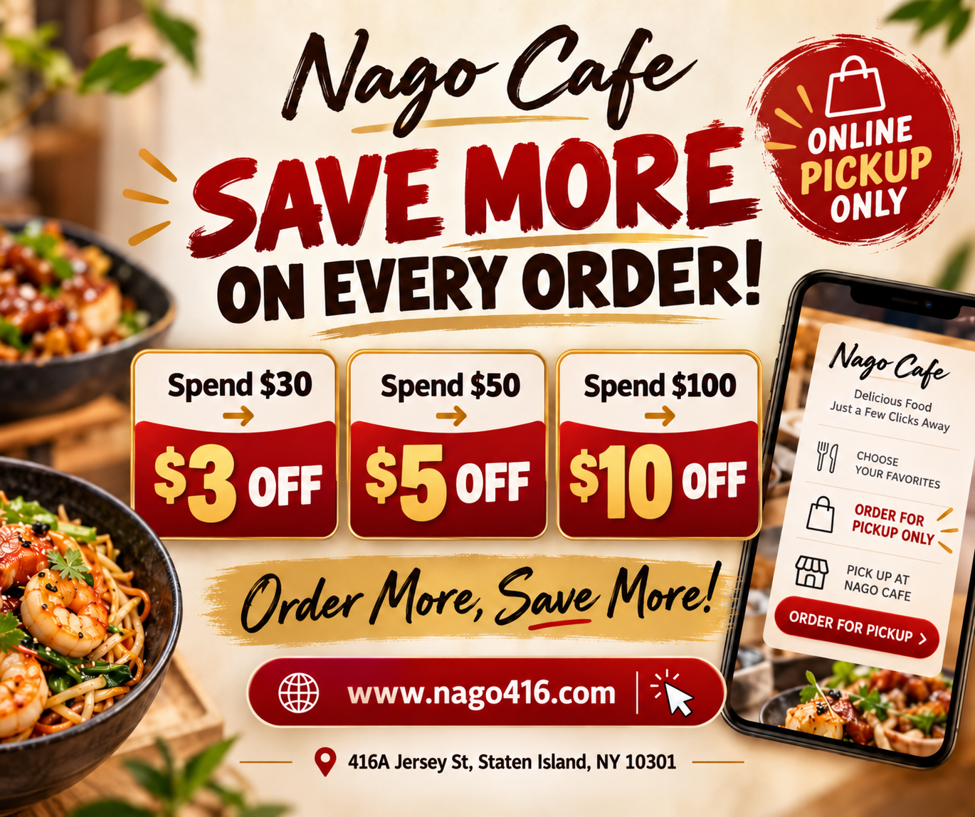 Promotional flyer for Nago Cafe offering online pickup discounts: $3 off $30, $5 off $50, and $10 off $100. Ordering website www.nago416.com, located at 416A Jersey St, Staten Island, NY.