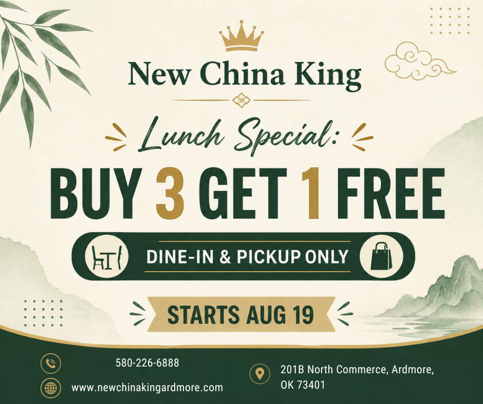 Promotional flyer for New China King announcing a Lunch Special: Buy 3 Get 1 Free, starting August 19. Valid for Dine-In & Pickup only. Includes phone number 580-226-6888, website www.newchinakingardmore.com, and address 201B North Commerce, Ardmore, OK 73401.
