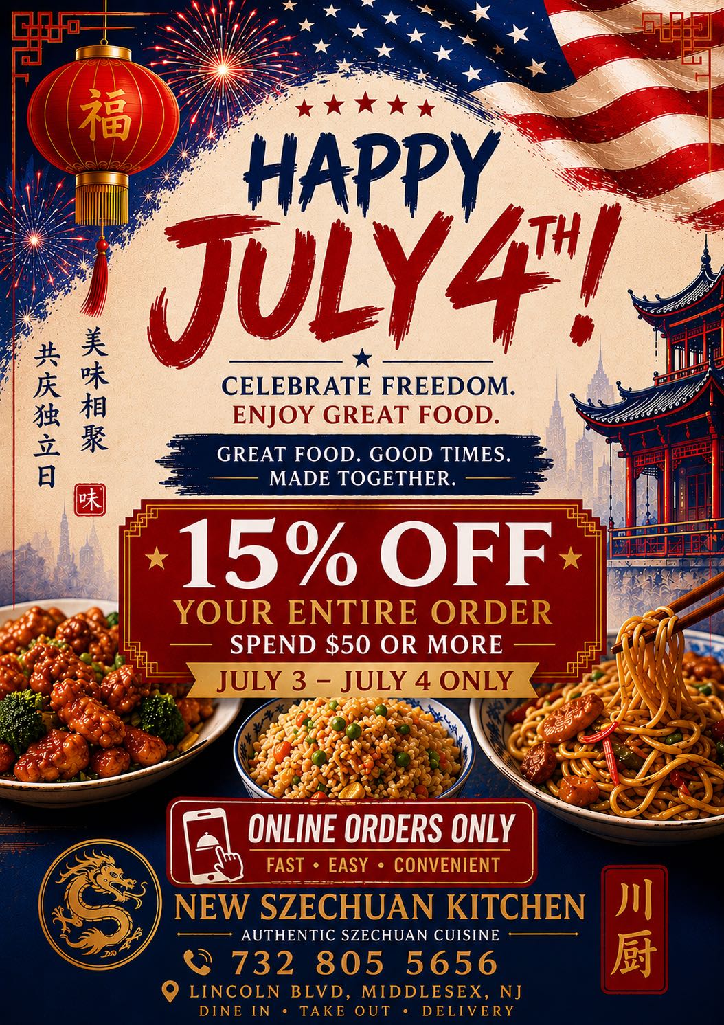 New Szechuan Kitchen July 4th promo (7/3-7/4): 15% off $50+ online orders only. New Szechuan Kitchen July 4th promo (7/3-7/4): 15% off $50+ online orders only.
