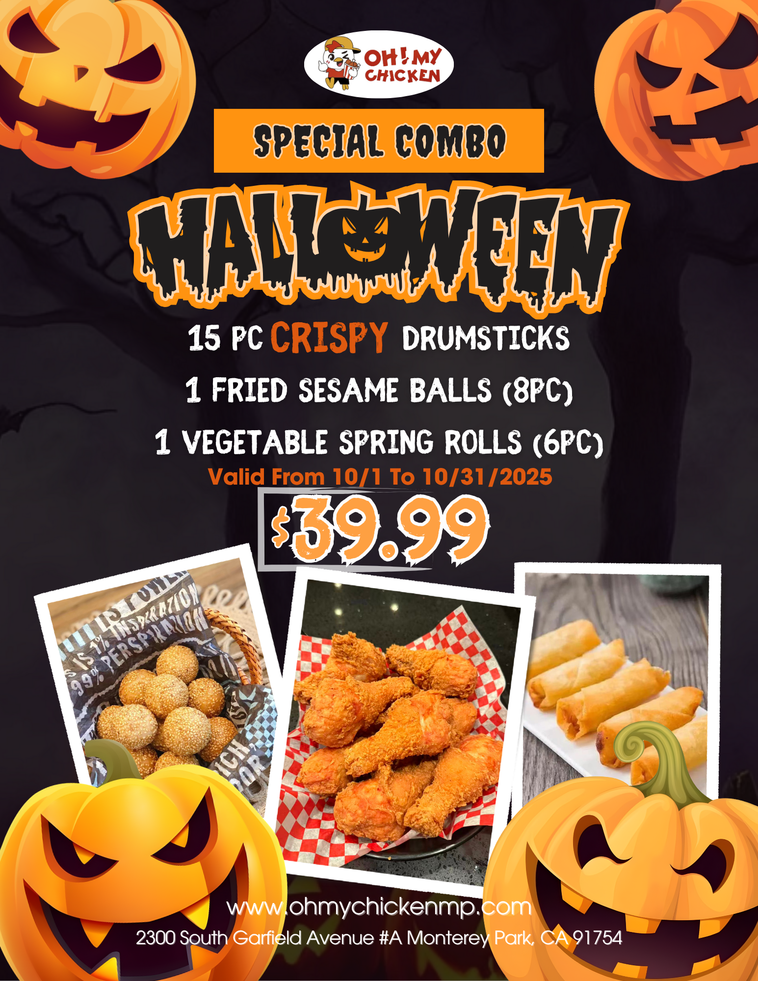 Alt: Halloween special combo food flyer with fried chicken drumsticks, sesame balls, spring rolls, and price $39.99.

Title: Halloween combo deal flyer with chicken, sesame balls, spring rolls, $39.99 valid Oct 1–31, 2025.