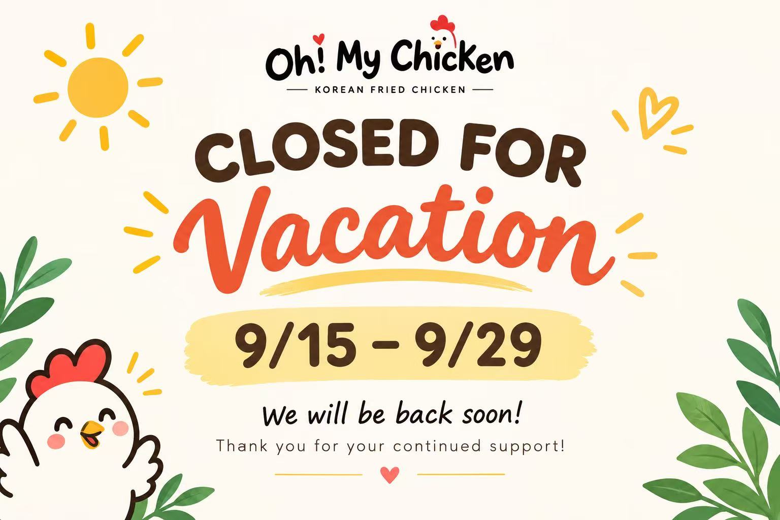Oh! My Chicken vacation notice: closed September 15–29 and reopening soon. Thank you for your support!