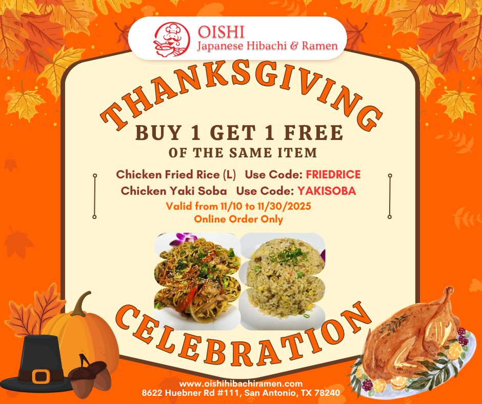 Thanksgiving promotion poster for OISHI Japanese Hibachi & Ramen, featuring buy 1 get 1 free on Chicken Fried Rice and Chicken Yaki Soba, autumn leaves, pumpkin, and turkey.