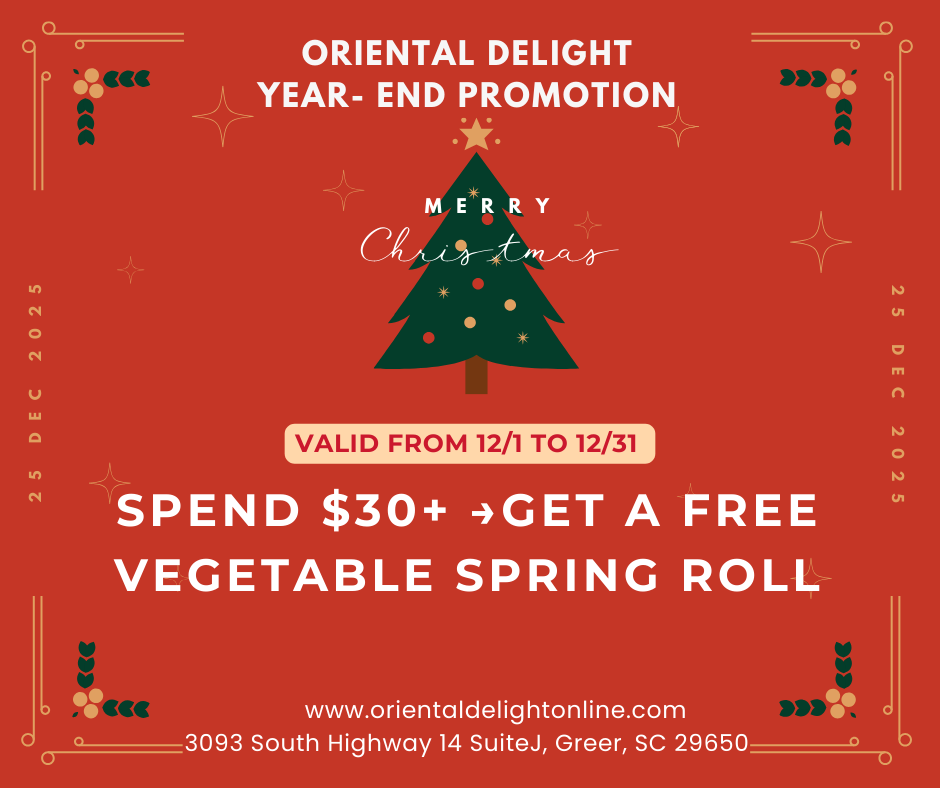 Oriental Delight year-end promotion: Spend $30 or more, get a free vegetable spring roll.