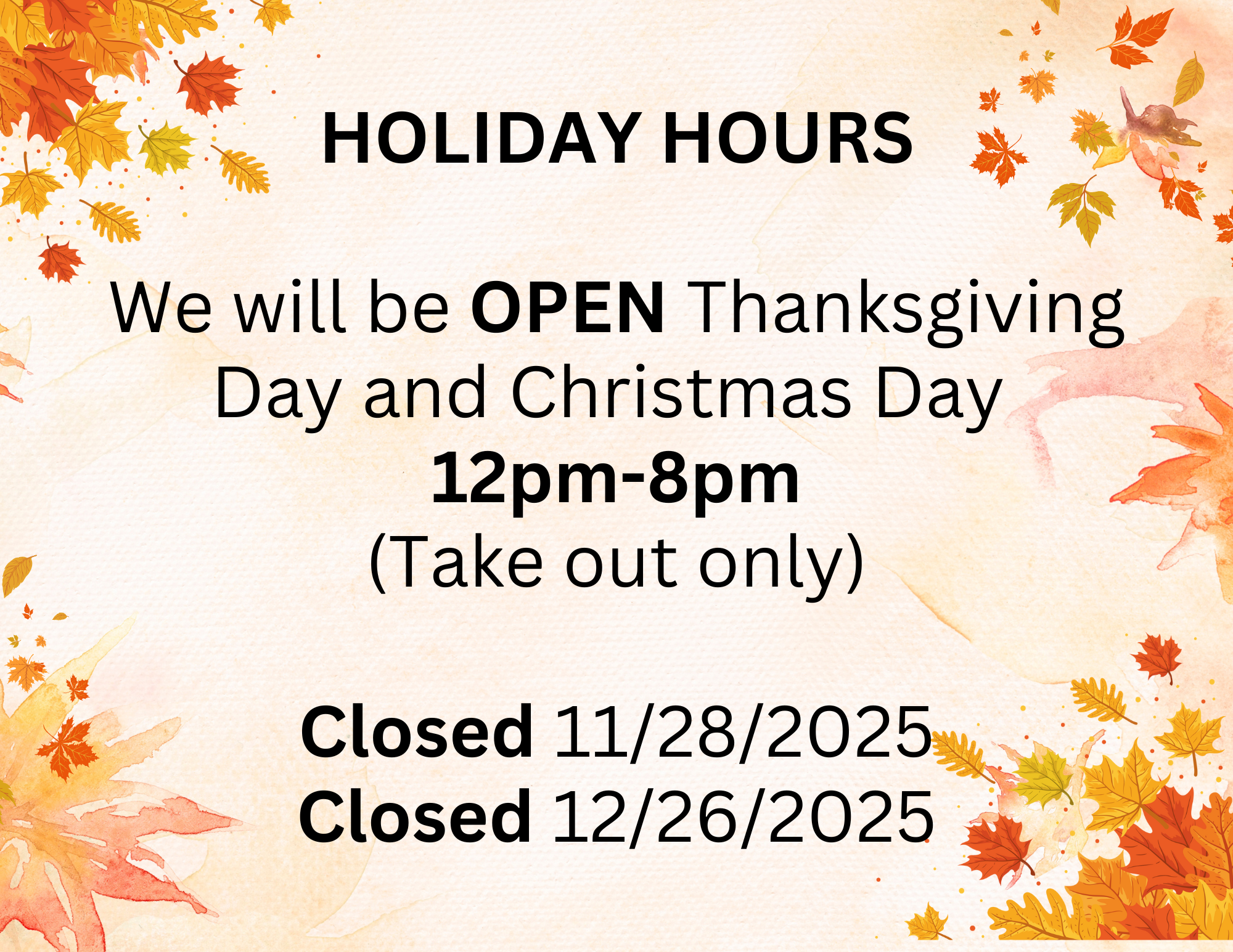 Holiday hours: open Thanksgiving & Christmas 12pm–8pm takeout only; closed 11/28 & 12/26.