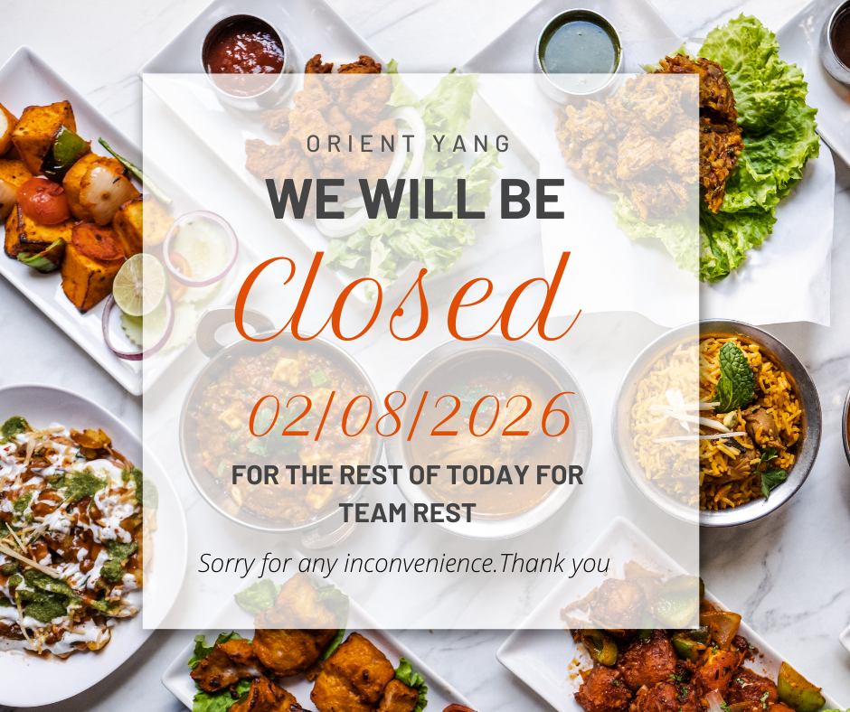 A notice from Orient Yang restaurant stating they are closed on 02/08/2026 for team rest, overlaid on a background of various Indian dishes like biryani, paneer, and curries.