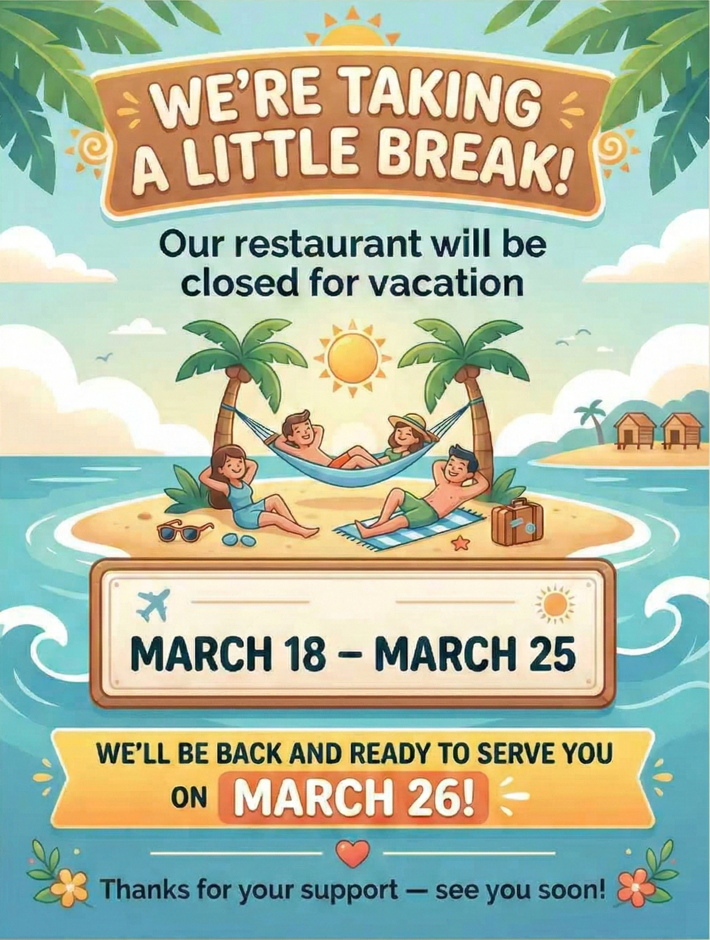 A vibrant, beach-themed announcement poster for a restaurant's vacation. It features an illustration of people relaxing on a tropical island with palm trees and a hammock. The text states the restaurant will be closed from March 18 to March 25 and will reopen on March 26.