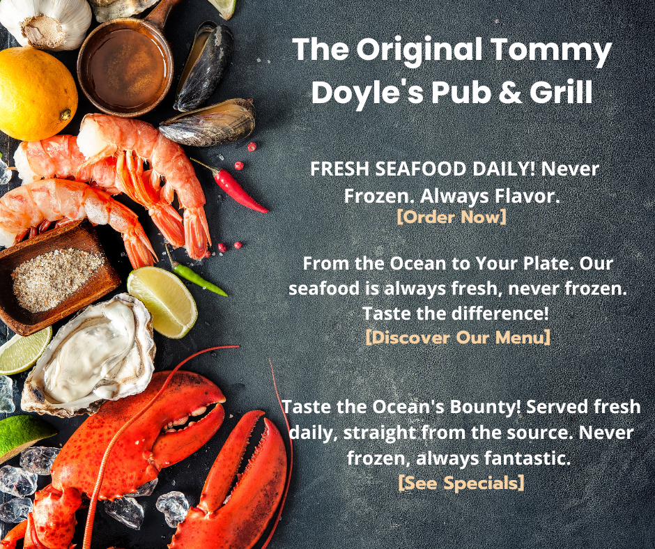 Promotional image for Tommy Doyle's Pub & Grill, highlighting fresh seafood offerings