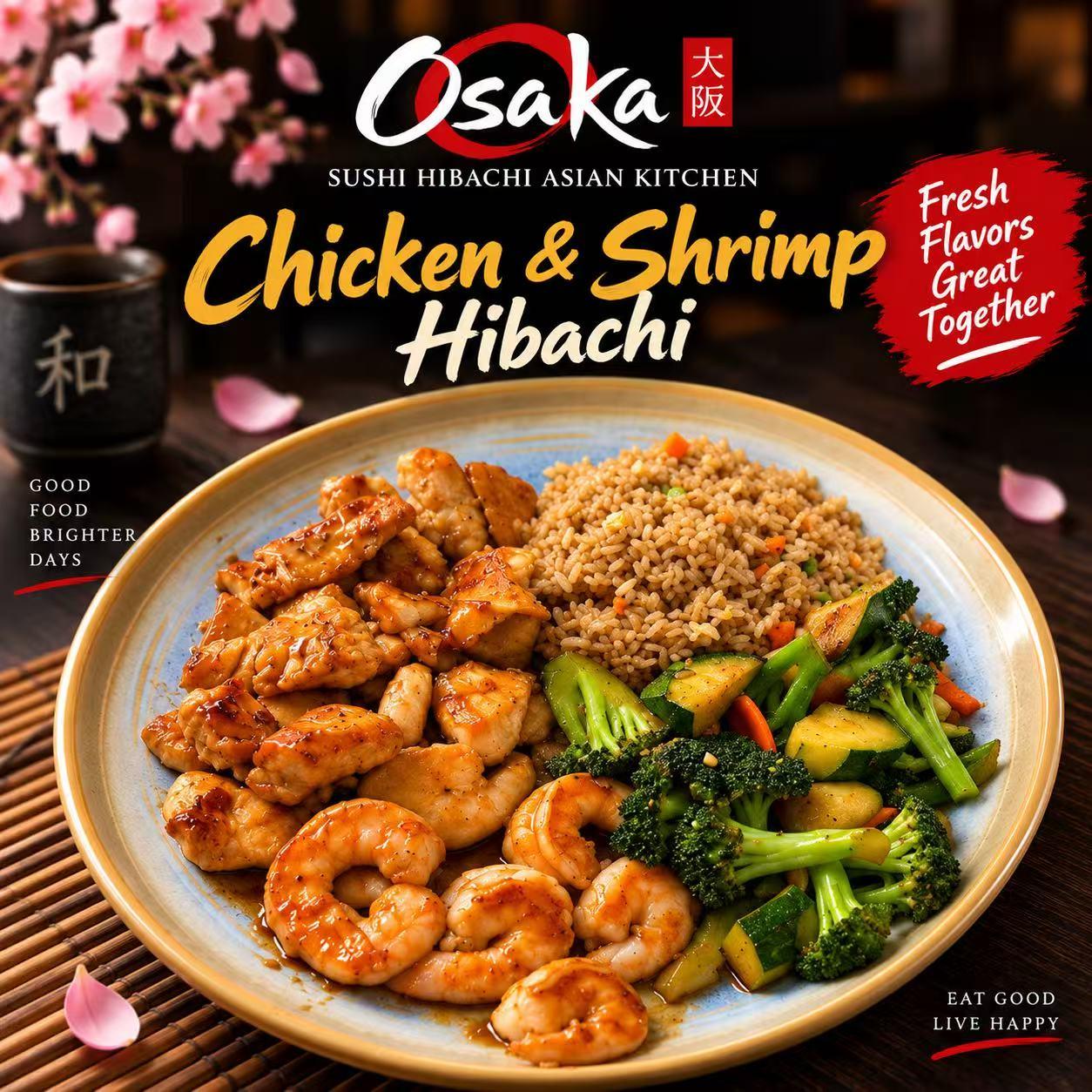 Osaka Sushi Hibachi Asian Kitchen promotional graphic for Chicken & Shrimp Hibachi, plate with grilled chicken, shrimp, fried rice and broccoli vegetable medley, cherry blossom background with marketing text.