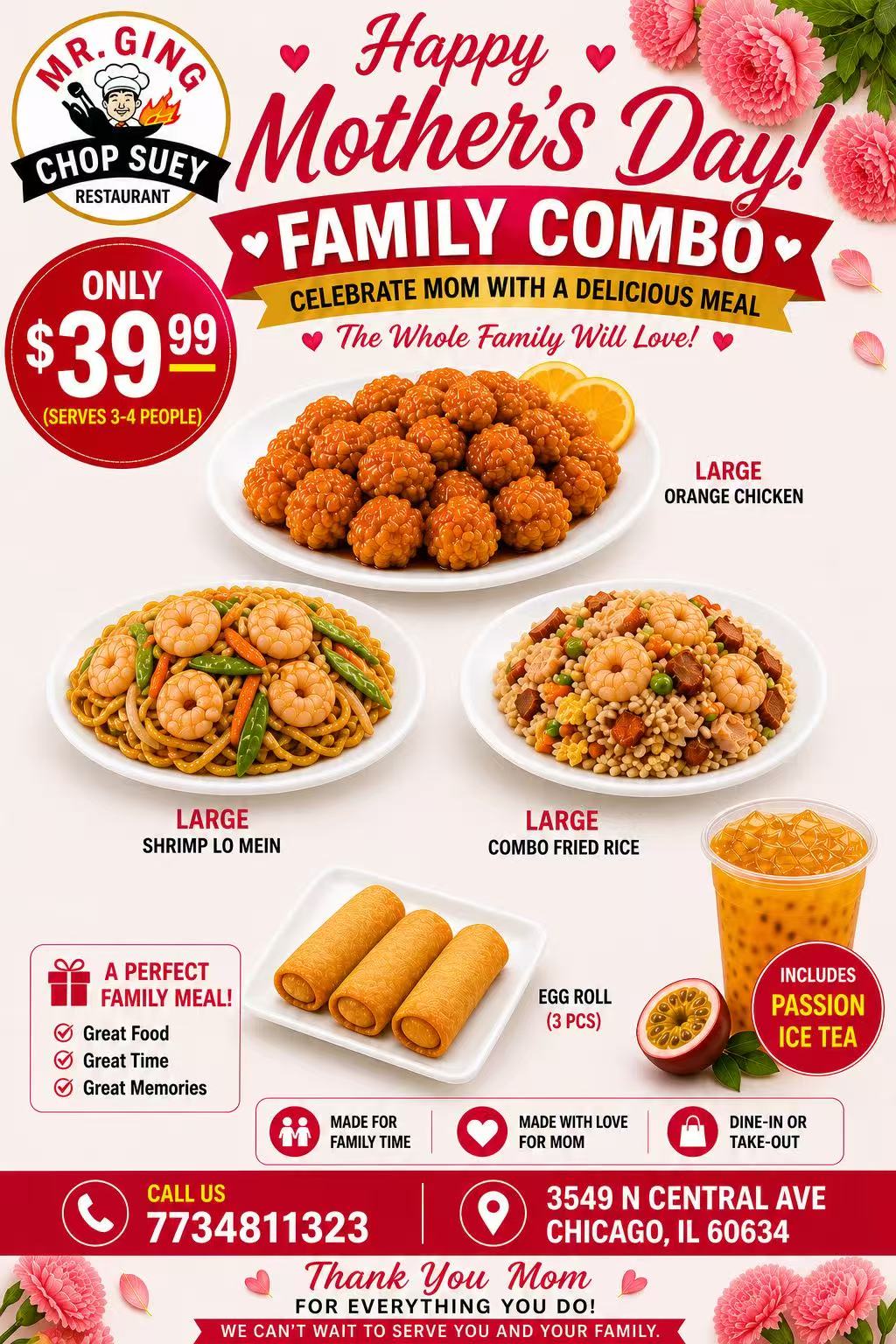 Mr. Ging Chop Suey Mother’s Day Family Combo ($49.99, serves 3-4): orange chicken, beef broccoli, shrimp lo mein, fried rice, egg rolls, passion tea.