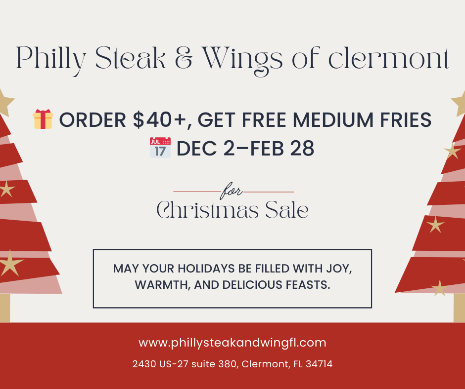 Philly Steak & Wings of Clermont Christmas Sale: $40+ orders get free medium fries (Dec 2-Feb 28).