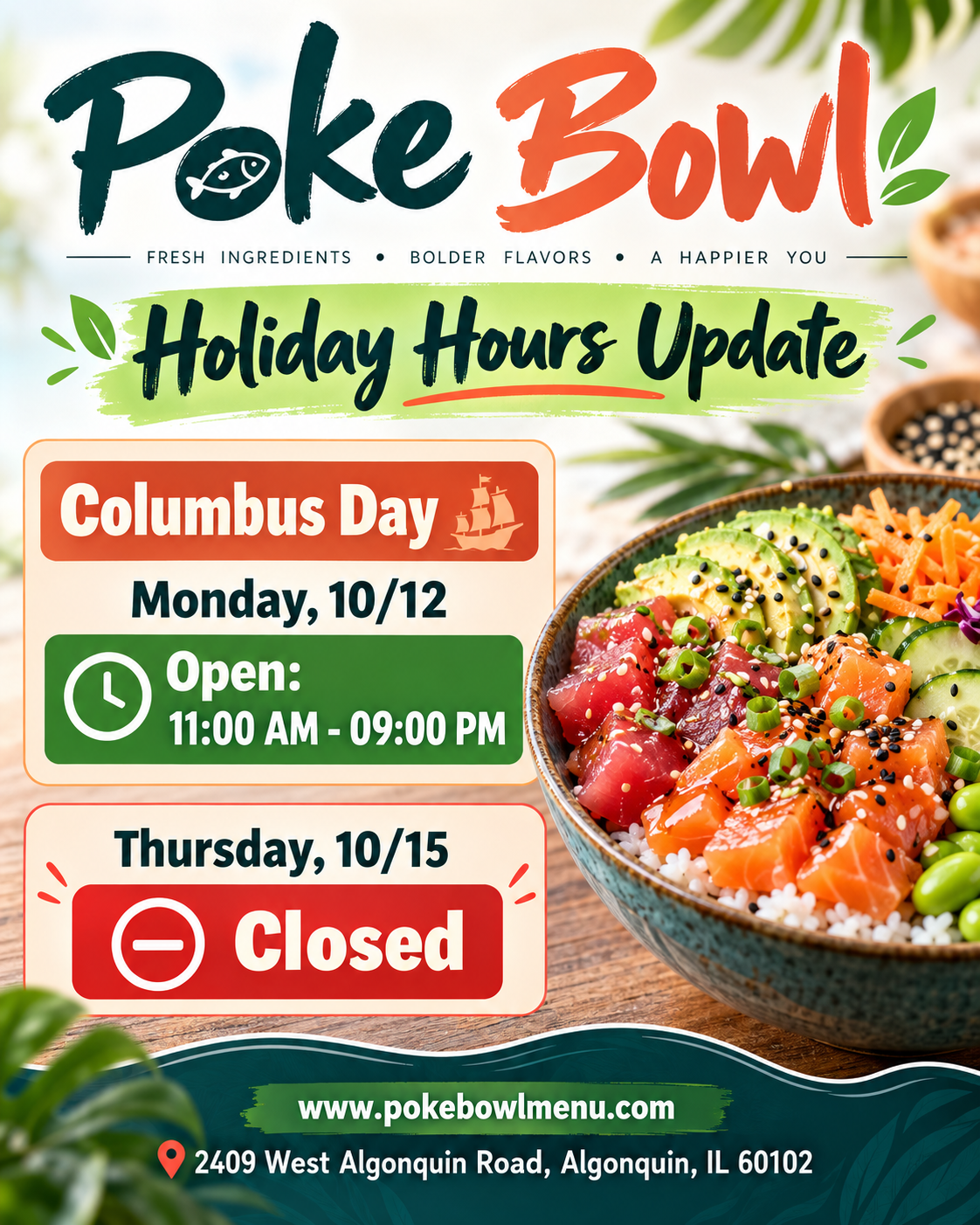 Columbus Day Monday, 10/12Open:11:00 AM-09:00 PM

Thursday, 10/15Closed