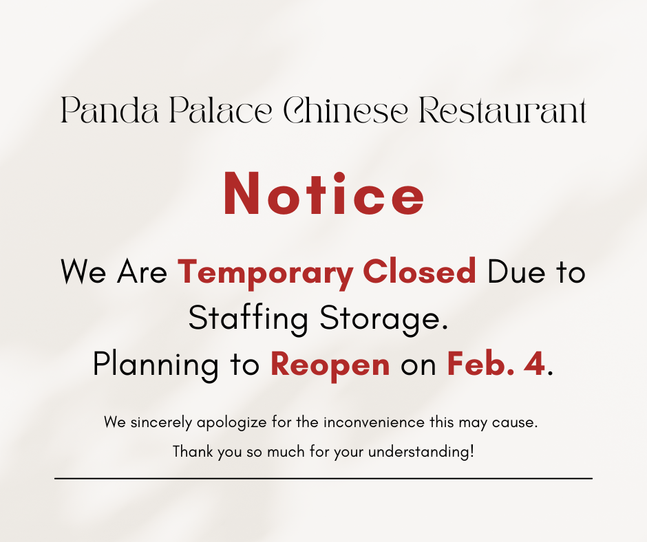 Panda Palace Chinese Restaurant closed due to staffing and storage issues, reopening Feb 4