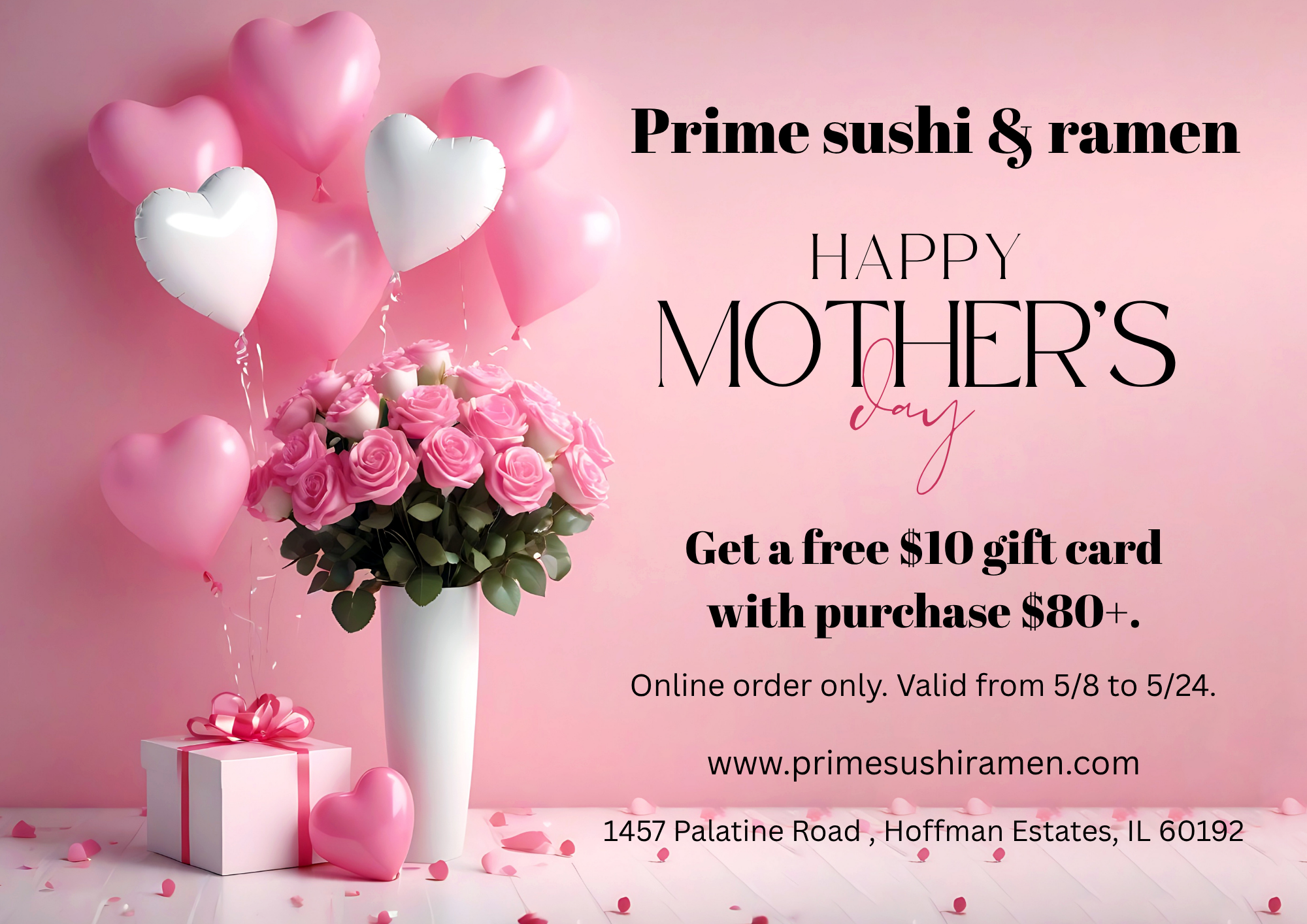 Promo poster for Prime Sushi & Ramen with pink roses and heart balloons. Get a free $10 gift card with $80+ online purchase. Valid 5/8–5/24.